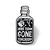 Here Today Gone Tomorrow Enamel Pin ENAM-K053-48-1